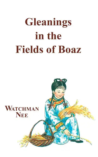 Gleanings in the Fields of Boaz - Paperback