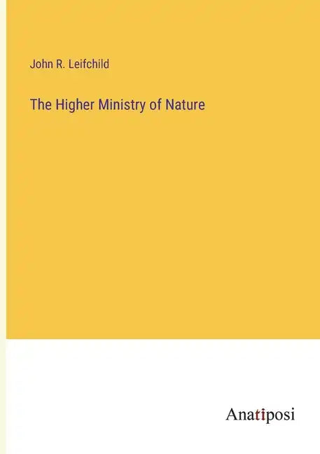 The Higher Ministry of Nature - Paperback