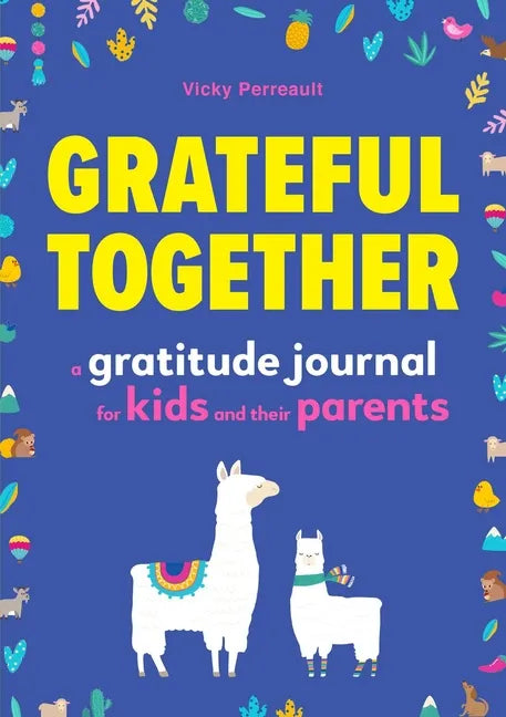 Grateful Together: A Gratitude Journal for Kids and Their Parents - Paperback