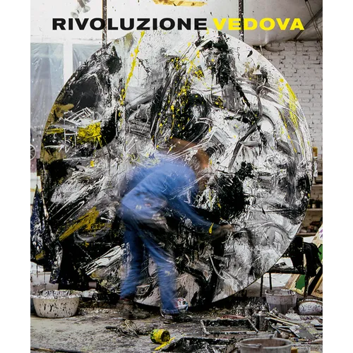 Emilio Vedova: Revolution Vedova - Paperback