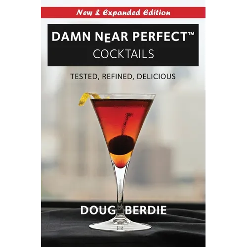Damn Near Perfect Cocktails - Paperback