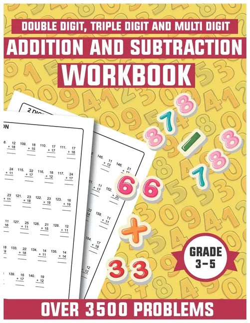 Addition and subtraction workbook grade 3-5: Math drills, Over 3500 Double digits, Triple digits, Multi digits practice problems - Paperback