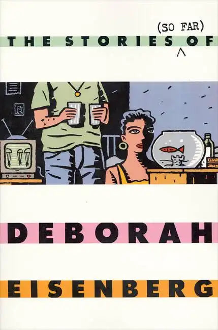 The Stories (So Far) of Deborah Eisenberg - Paperback