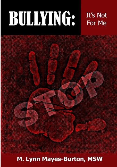Bullying: It's Not For Me - Paperback