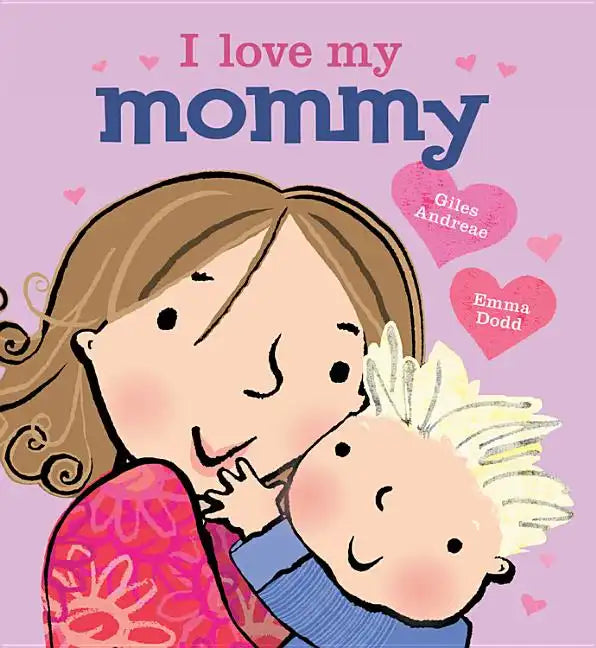 I Love My Mommy - Board Book