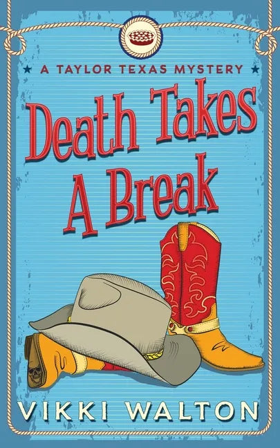 Death Takes A Break: A Taylor Texas Mystery - Paperback