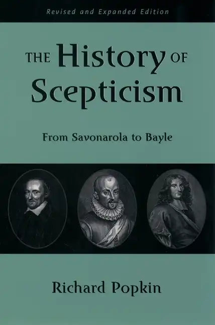 The History of Scepticism: From Savonarola to Bayle - Paperback