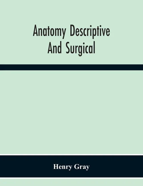 Anatomy Descriptive And Surgical - Paperback