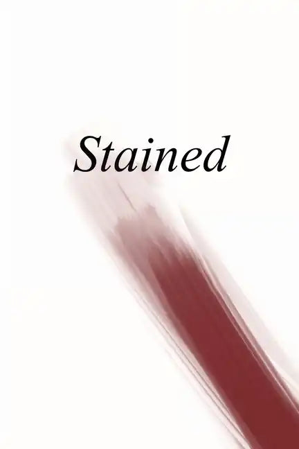 Stained: an anthology of writing about menstruation - Paperback