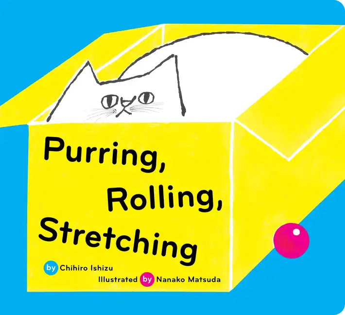 Purring, Rolling, Stretching - Board Book