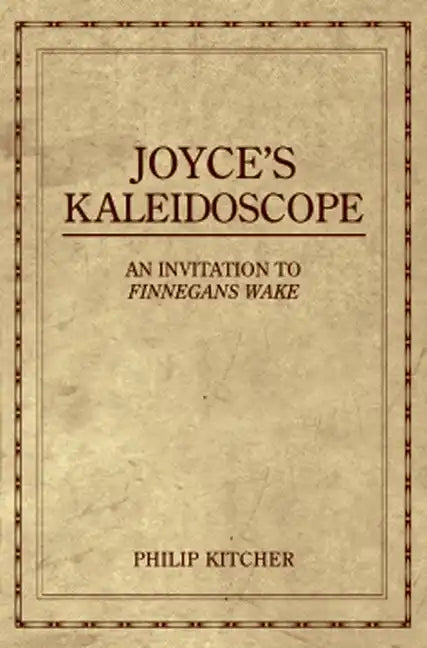 Joyce's Kaleidoscope: An Invitation to Finnegans Wake - Paperback