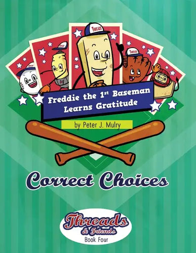 Freddie the First Baseman Learns Gratitude: Correct Choices - Paperback
