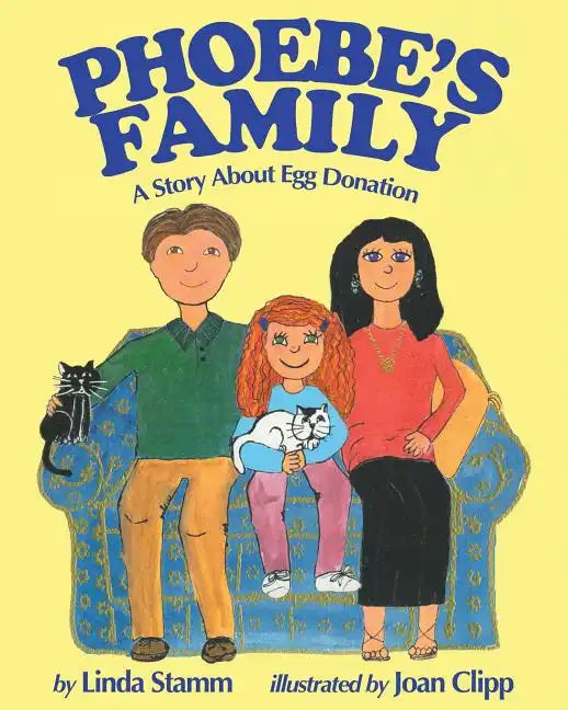Phoebe's Family: A Story About Egg Donation - Paperback
