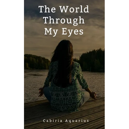 The World Through My Eyes - Paperback