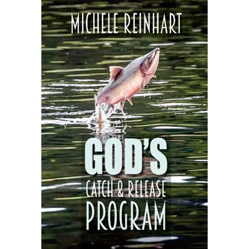 God's Catch and Release Program - Paperback
