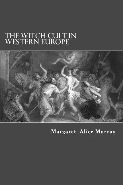The Witch Cult in Western Europe - Paperback