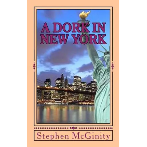 A Dork in New York - Part One - Paperback