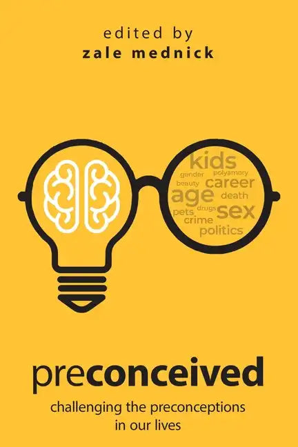 Preconceived: Challenging the preconceptions in our lives - Paperback