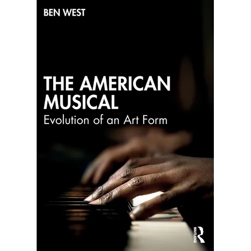 The American Musical: Evolution of an Art Form - Paperback