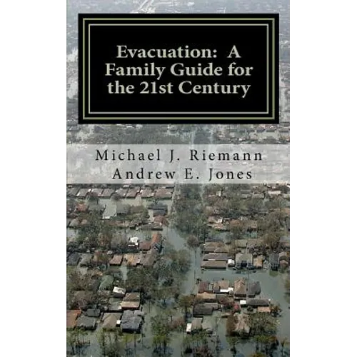 Evacuation: A Family Guide to the 21st Century - Paperback