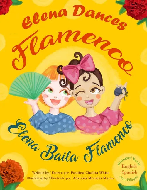 Elena Dances Flamenco: Elena baila flamenco - Paperback