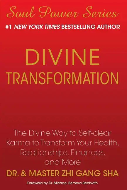Divine Transformation: The Divine Way to Self-Clear Karma to Transform Your Health, Relationships, Finances, and More - Paperback