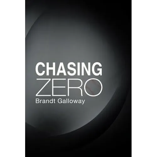 Chasing Zero - Hardcover