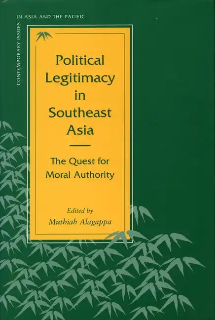 Political Legitimacy in Southeast Asia: The Quest for Moral Authority - Paperback