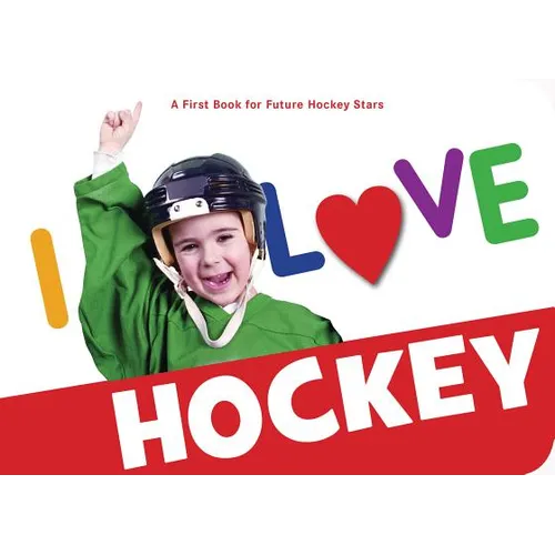 I Love Hockey - Board Book