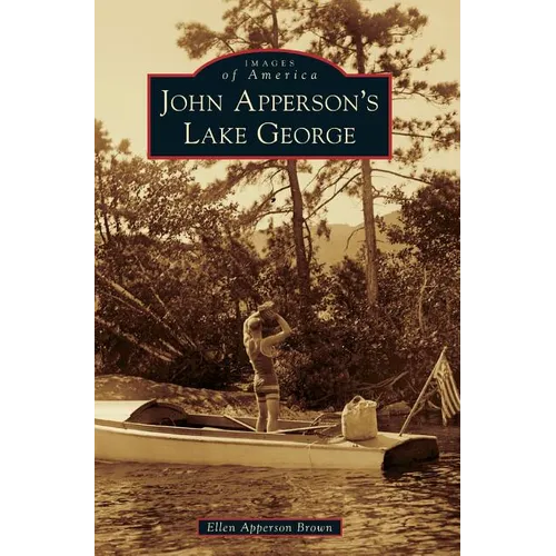 John Apperson's Lake George - Hardcover