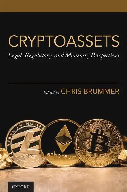 Cryptoassets: Legal, Regulatory, and Monetary Perspectives - Paperback