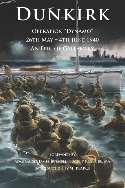 Dunkirk Operation Dynamo: 26th May - 4th June 1940 An Epic of Gallantry - Paperback