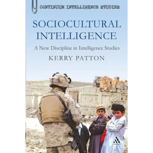 Sociocultural Intelligence: A New Discipline in Intelligence Studies - Paperback