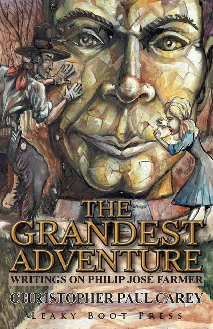 The Grandest Adventure: Writings on Philip José Farmer - Paperback