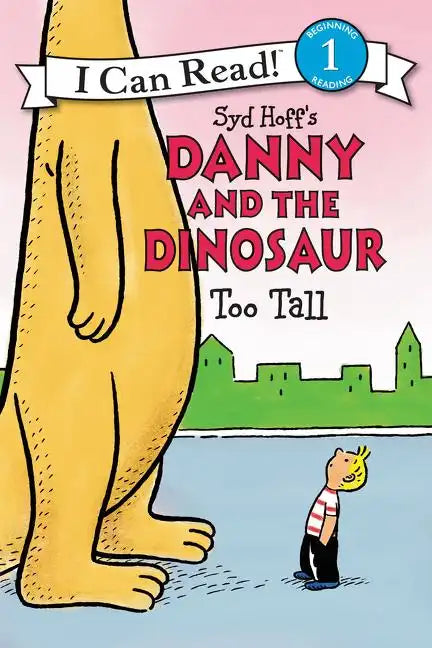 Danny and the Dinosaur: Too Tall - Paperback