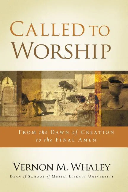 Called to Worship: From the Dawn of Creation to the Final Amen - Paperback