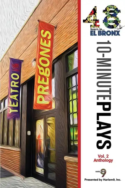 48Hours in...(TM) El Bronx Volume 2: An Anthology of 10-Minute Plays - Paperback
