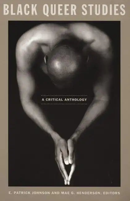 Black Queer Studies: A Critical Anthology - Paperback