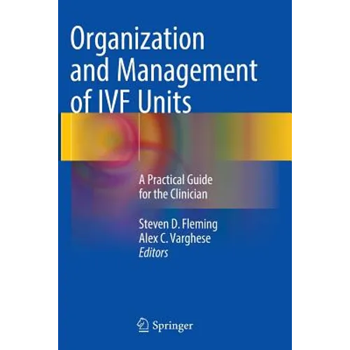 Organization and Management of Ivf Units: A Practical Guide for the Clinician - Paperback