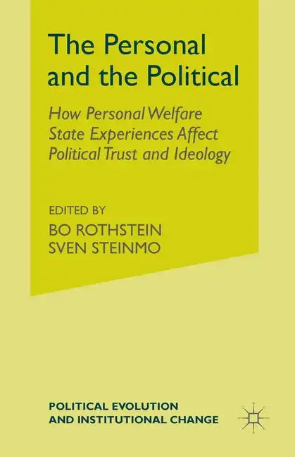 The Personal and the Political: How Personal Welfare State Experiences Affect Political Trust and Ideology - Paperback