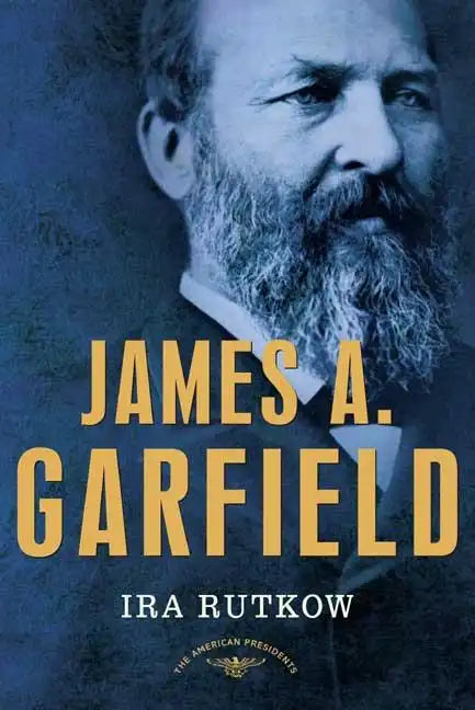 James A. Garfield: The American Presidents Series: The 20th President, 1881 - Hardcover