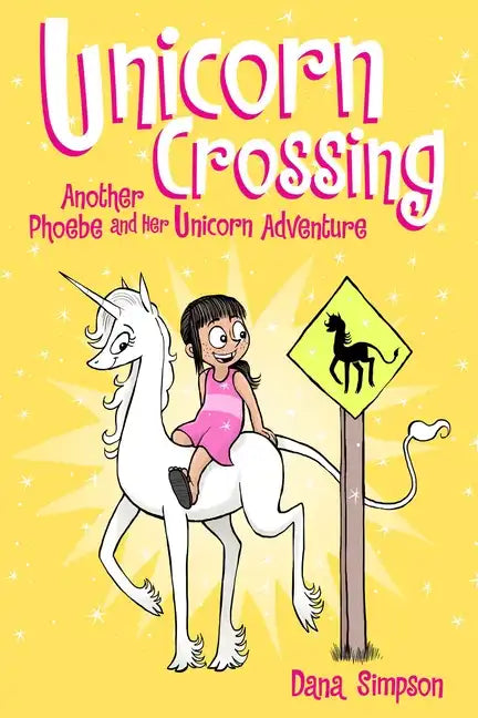 Unicorn Crossing: Another Phoebe and Her Unicorn Adventure Volume 5 - Paperback