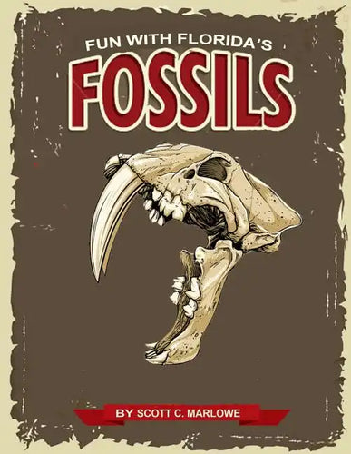 Fun With Florida's Fossils: A Learning Workbook for Young Paleontologists - Paperback