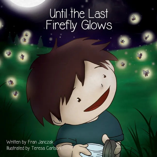 Until the Last Firefly Glows - Paperback