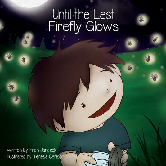 Until the Last Firefly Glows - Paperback