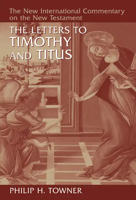 The Letters to Timothy and Titus - Hardcover
