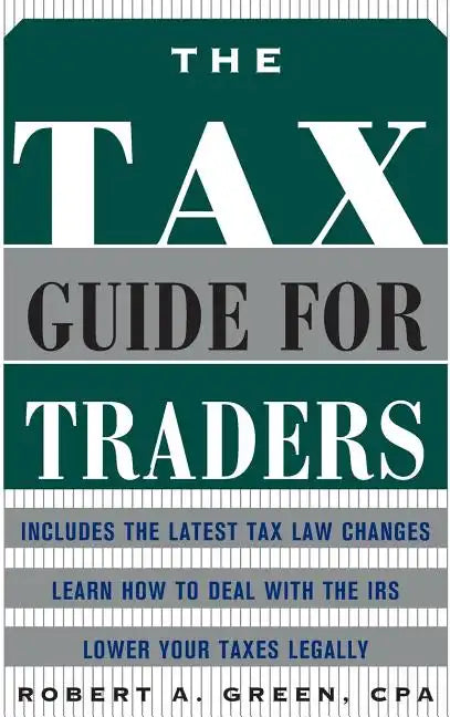 The Tax Guide for Traders - Hardcover