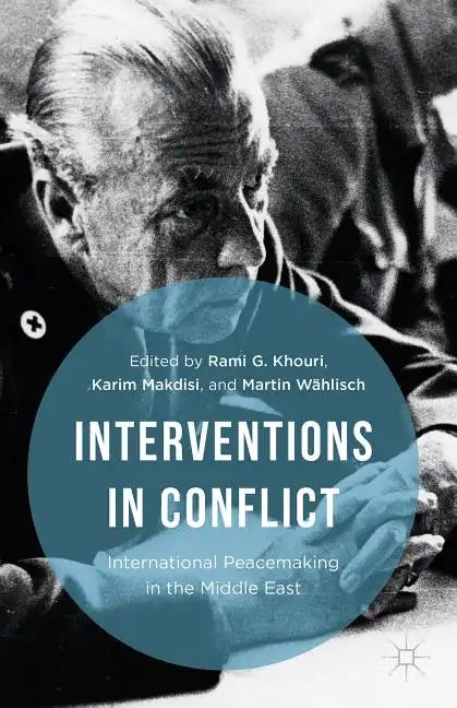 Interventions in Conflict: International Peacemaking in the Middle East - Hardcover