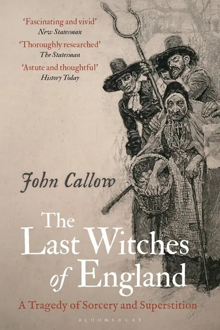 The Last Witches of England: A Tragedy of Sorcery and Superstition - Hardcover