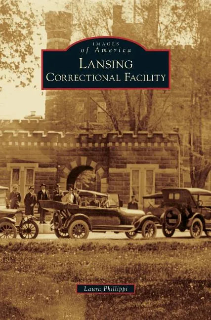 Lansing Correctional Facility - Hardcover